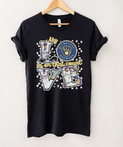 Milwaukee Brewers My Love Is On That Count Signatures Shirt