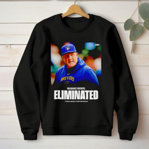 Milwaukee Brewers eliminated from 2024 Postseason hoodie, sweater, longsleeve, shirt v-neck, t-shirt