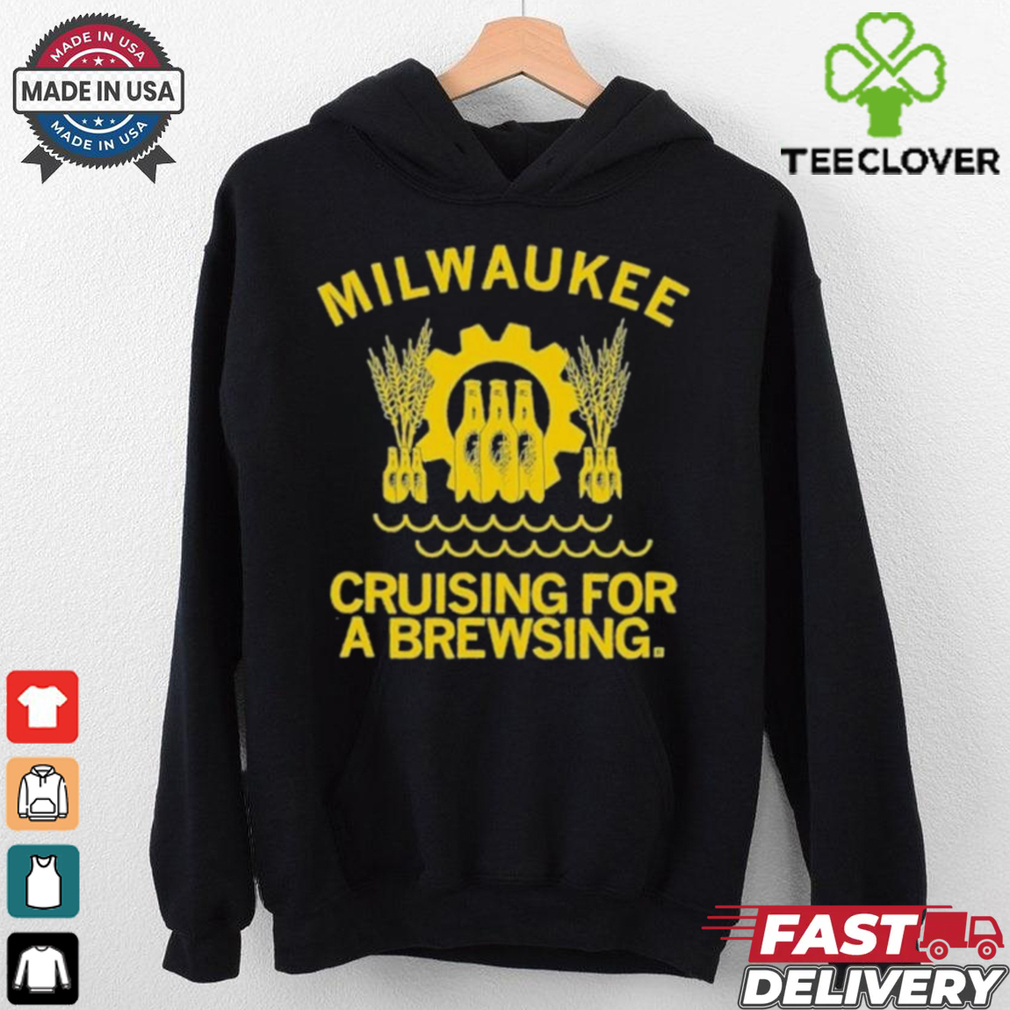 Milwaukee Cruising for a Brewsing Shirt Milwaukee Cruising for a Brewsing Shirt