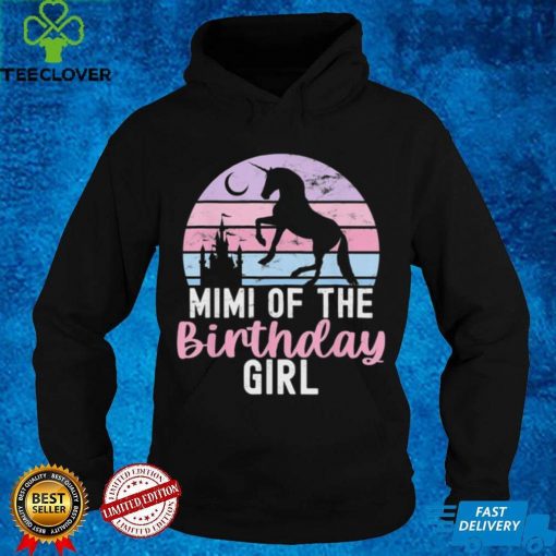 Mimi Of The Birthday Girl Mother Unicorn Party Fun Shirt