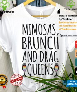 Mimosas Brunch And Drag Queens Shirt