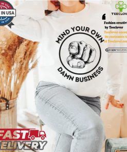 Mind Your Own Damn Business Democrat Voting Us Elections 2024 Hand Pointing Harris Walz T shirt