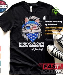 Mind Your Own Damn Business Harris Walz Cat Lady America Cat Cool Childless Cat Ladies Cat Fo Harris T shirt 3 Mind Your Own Damn Business Harris Walz Cat Lady America Cat Cool Childless Cat Ladies Cat Fo Harris T shirt