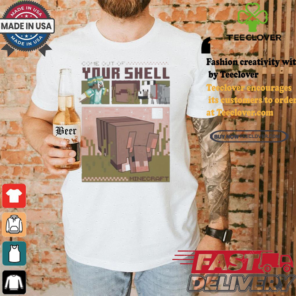 Minecraft Come Out Of Your Shell T Shirt Minecraft Come Out Of Your Shell T Shirt