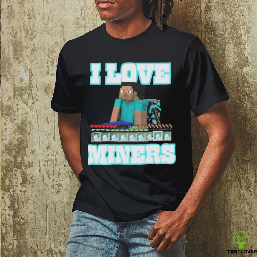Minecraft I Love Miners 2023 Shirt Minecraft I Love Miners 2023 Shirt