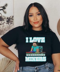 Minecraft I Love Miners 2023 Shirt 1 Minecraft I Love Miners 2023 Shirt