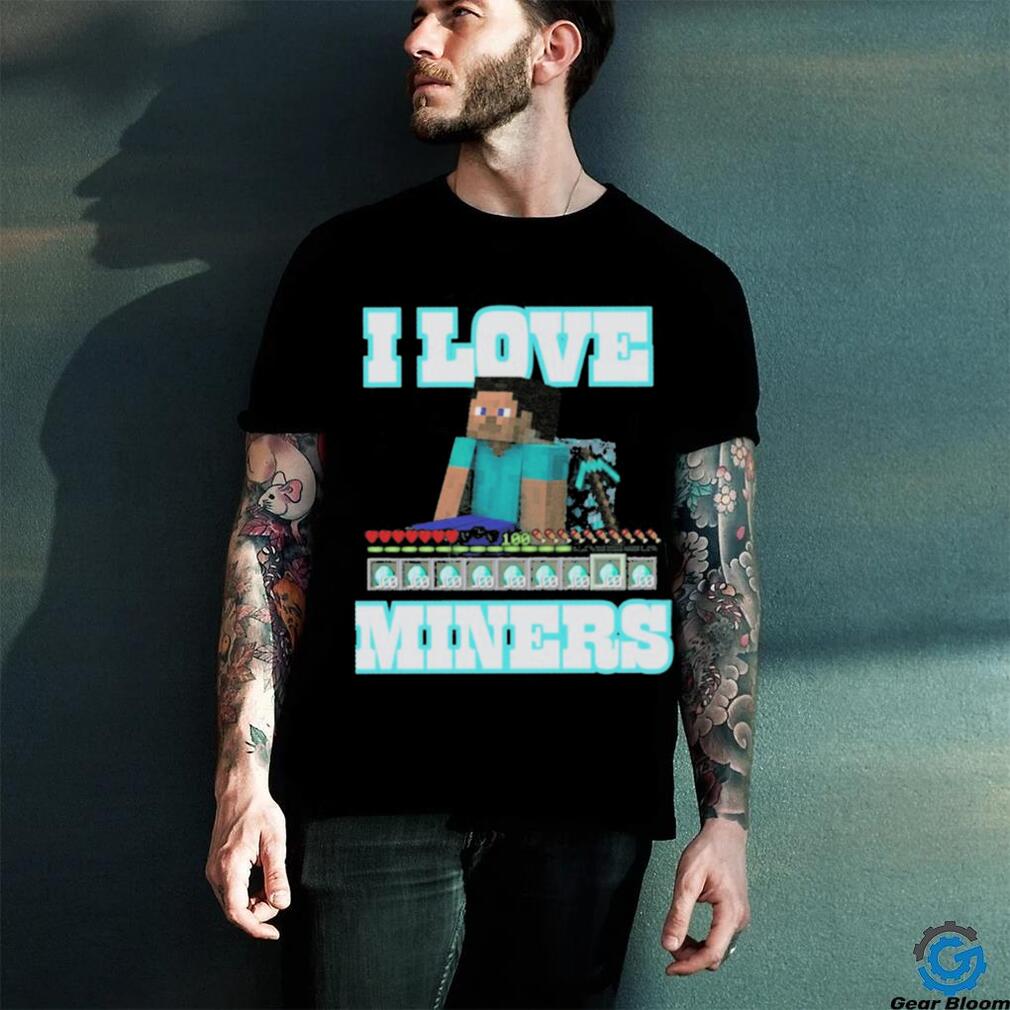 Minecraft I Love Miners 2023 Shirt Minecraft I Love Miners 2023 Shirt