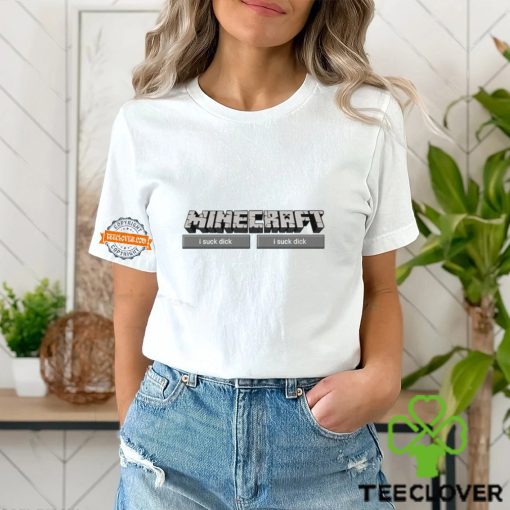 Minecraft I Suck Dick Shirt