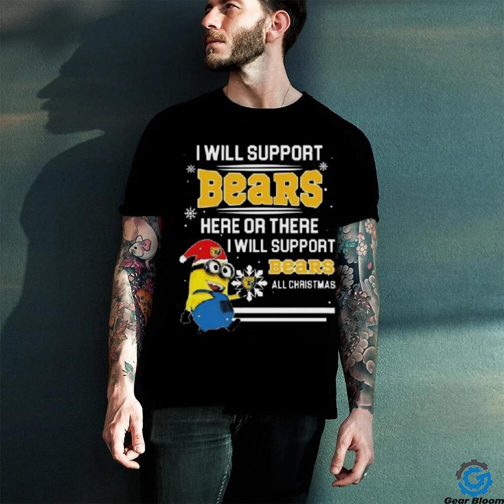 Minion Northern Colorado Bears I Will Support Bears Here Or There I Will Support Bears All Christmas T Shirt Minion Northern Colorado Bears I Will Support Bears Here Or There I Will Support Bears All Christmas T Shirt