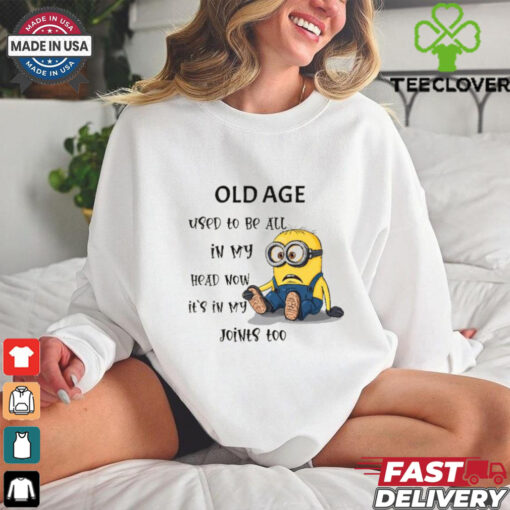 Minion old age used to be all in my head my head now shirt