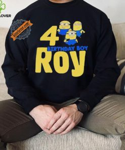 Minions birthday boy roy 4 shirt