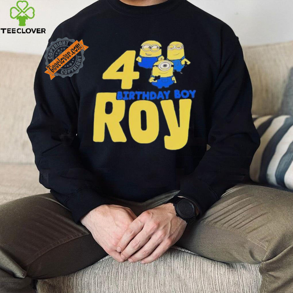 Minions birthday boy roy 4 shirt Minions birthday boy roy 4 shirt