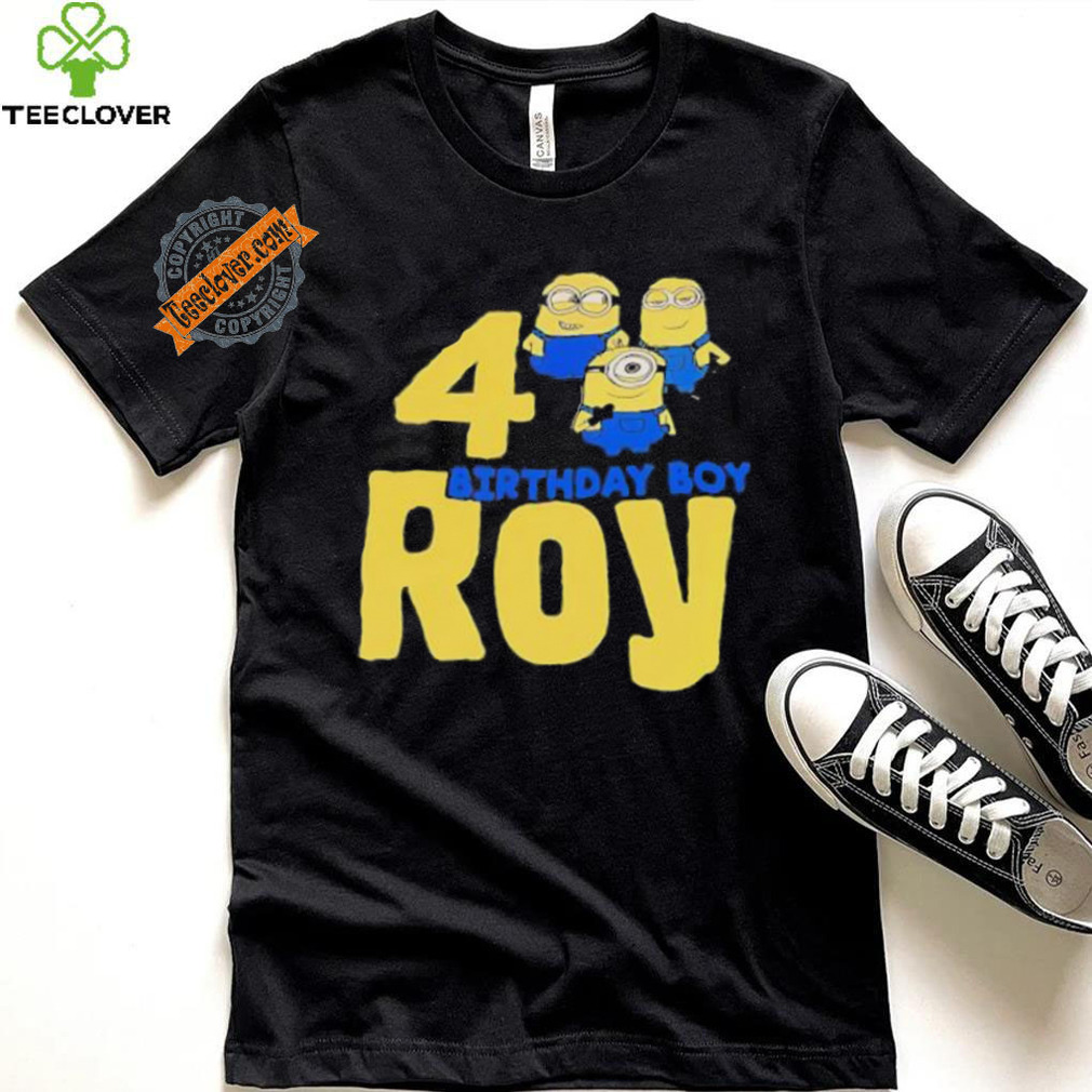 Minions birthday boy roy 4 shirt Minions birthday boy roy 4 shirt