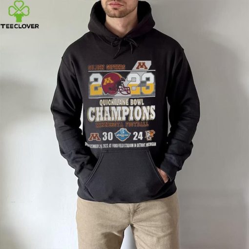 Minnesota Golden Gophers 2023 Quick Lane Bowl Champions Minnesota Football 30 24 Bowling Green Falcons December 26, 2023 At Ford Field Stadium In Detroit, Michigan hoodie, sweater, longsleeve, shirt v-neck, t-shirt