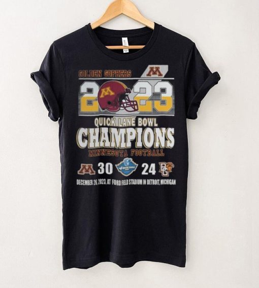 Minnesota Golden Gophers 2023 Quick Lane Bowl Champions Minnesota Football 30 24 Bowling Green Falcons December 26, 2023 At Ford Field Stadium In Detroit, Michigan hoodie, sweater, longsleeve, shirt v-neck, t-shirt