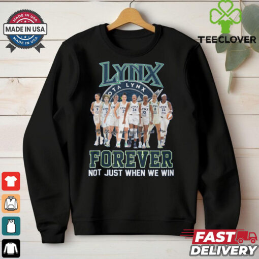 Minnesota Lynx Forever Not Just When We Win Signature Unisex T Shirt