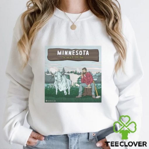 Minnesota The Land Of 10 000 Bakes Shirt