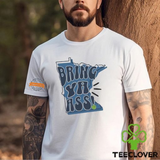 Minnesota Timberwolves Bring Ya Ass 2024 Shirt