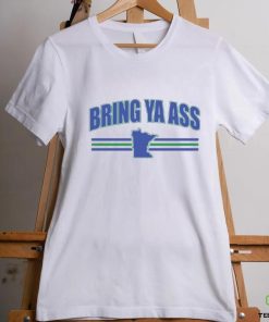 Minnesota Timberwolves Bring Ya Ass T Shirt