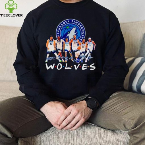 Minnesota Timberwolves basketball true team true friends signatures hoodie, sweater, longsleeve, shirt v-neck, t-shirt