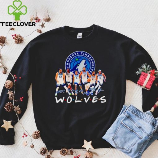 Minnesota Timberwolves basketball true team true friends signatures hoodie, sweater, longsleeve, shirt v-neck, t-shirt