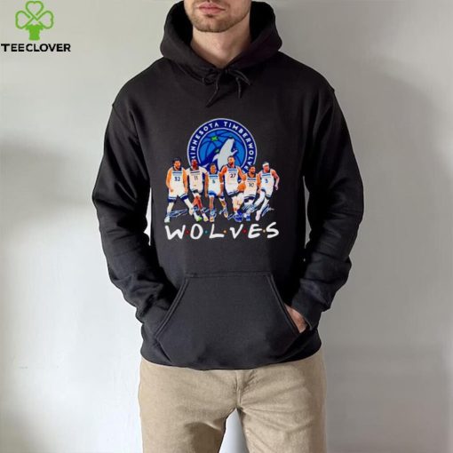 Minnesota Timberwolves basketball true team true friends signatures hoodie, sweater, longsleeve, shirt v-neck, t-shirt