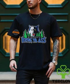 Minnesota Timberwolves bring ya ass 2024 hoodie, sweater, longsleeve, shirt v-neck, t-shirt