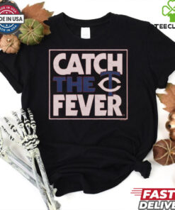 Minnesota Twins Catch The Fever T Shirt