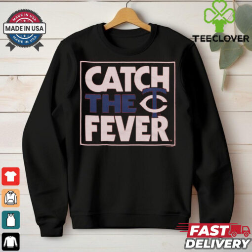 Minnesota Twins Catch The Fever T Shirt