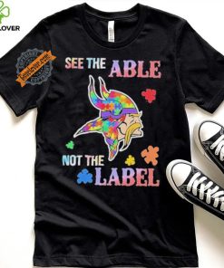 Minnesota Vikings Autism See The Able Not The Label Shirt