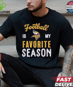 Minnesota Vikings Football Is My Favorite Season Shirt