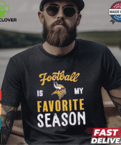 Minnesota Vikings Football Is My Favorite Season Shirt 3 Minnesota Vikings Football Is My Favorite Season Shirt