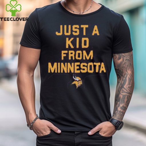 Minnesota Vikings Just A Kid From Minnesota Shirt