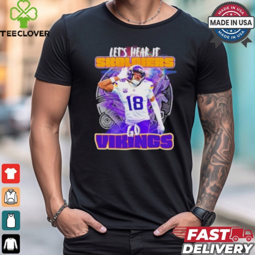 Minnesota Vikings Justin Jefferson let’s hear it Skoldiers shirt