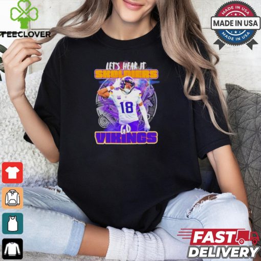 Minnesota Vikings Justin Jefferson let’s hear it Skoldiers shirt