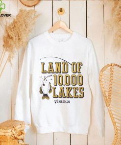 Minnesota Vikings Land Of 10,000 Lakes hoodie, sweater, longsleeve, shirt v-neck, t-shirt