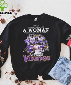 Minnesota Vikings Never Underestimate A Woman Who Understands Football And Loves Vikings Signatures Shirt