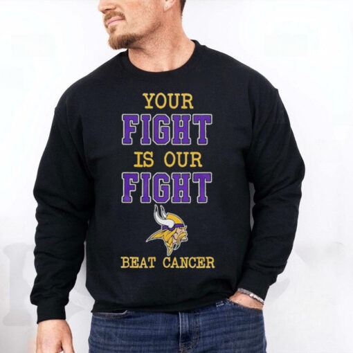 Minnesota Vikings Your Fight Is Our Fight Beat Cancer Shirt