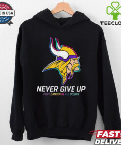 Minnesota Vikings never give up fight cancer in all colors shirt
