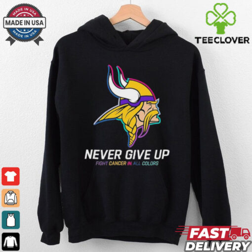 Minnesota Vikings never give up fight cancer in all colors shirt