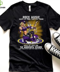 Minnesota Vikings rock music keep my soul forever young hoodie, sweater, longsleeve, shirt v-neck, t-shirt