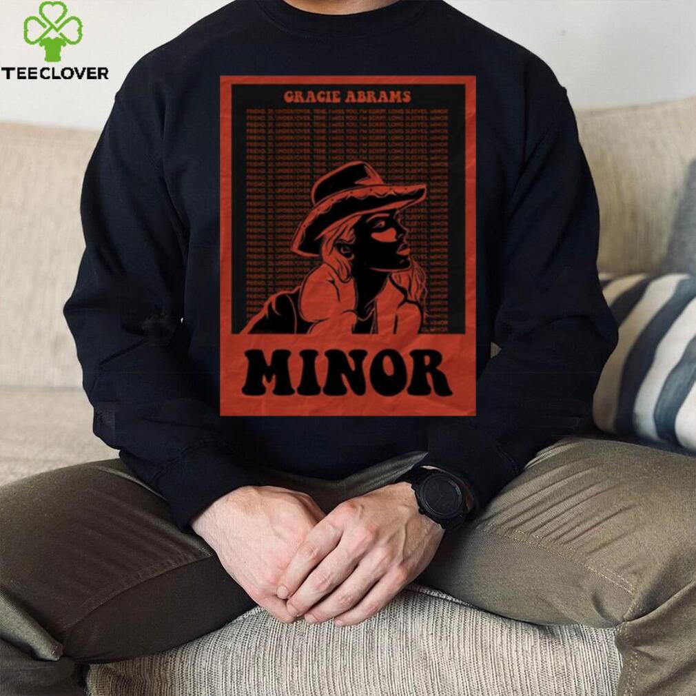 Minor Graphic Gracie Abrams shirt Minor Graphic Gracie Abrams shirt