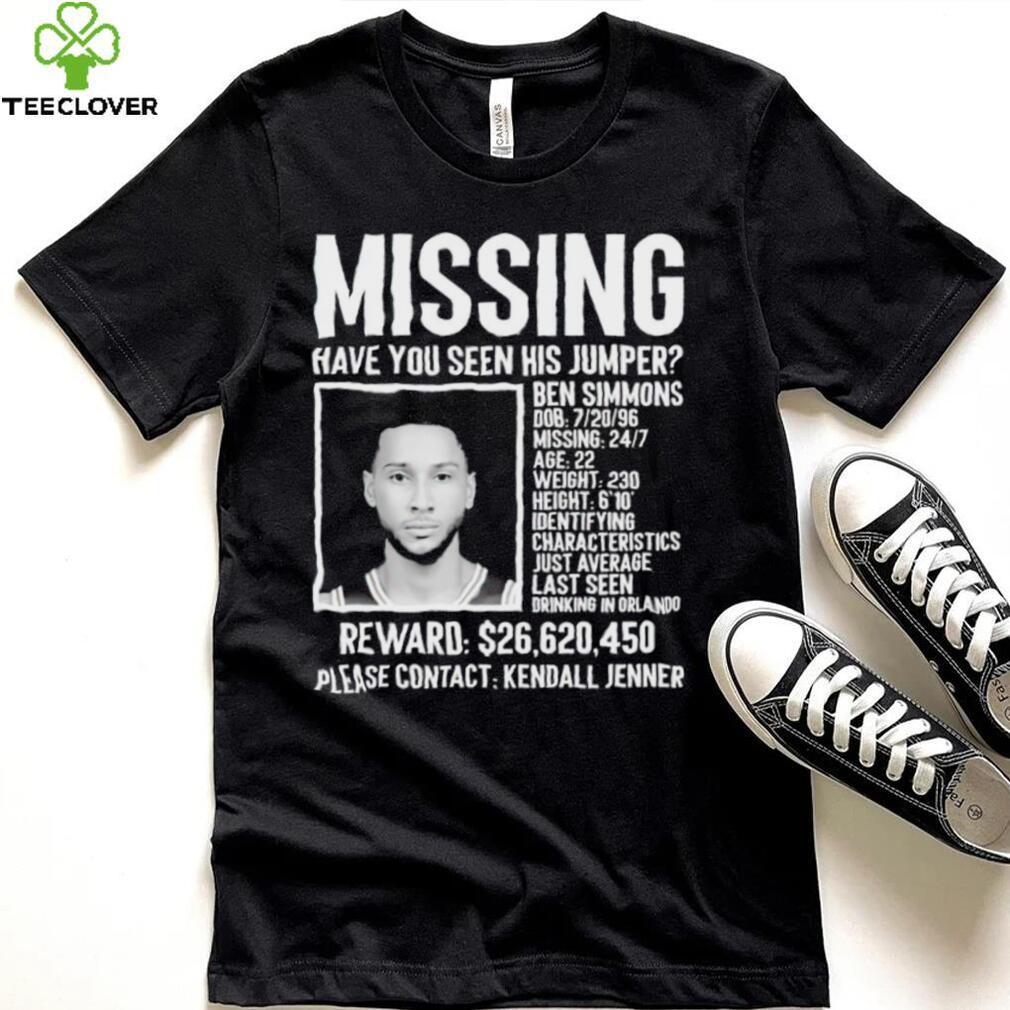 Missing have you seen his jumper Ben Simmons 2023 shirt Missing have you seen his jumper Ben Simmons 2023 shirt