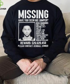 Missing have you seen his jumper Ben Simmons 2023 shirt