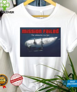 Mission failed the submarine was lost photo design shirt 1 Mission failed the submarine was lost photo design shirt