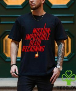 Mission impossible dead reckoning shirt