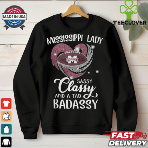 Mississippi Laydy Sassy Classy And A Tad Badassy Shirt