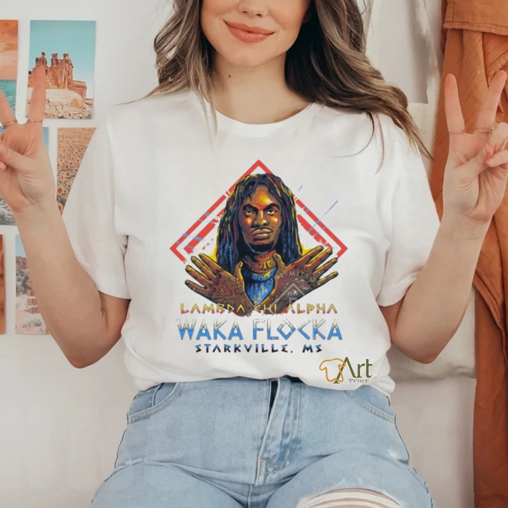 Mississippi State Bulldogs Lambda chi alpha Waka Flocka Starkville MS shirt Mississippi State Bulldogs Lambda chi alpha Waka Flocka Starkville MS shirt