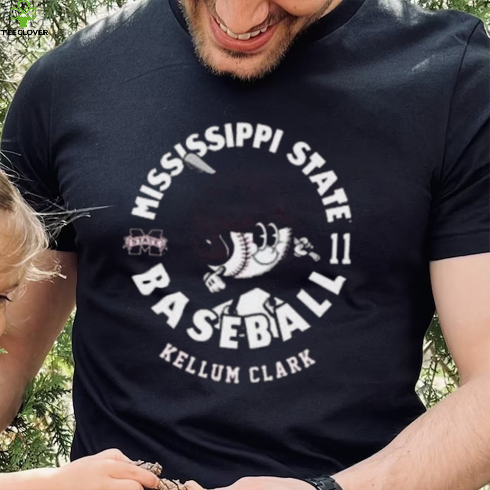Mississippi State Bulldogs Ncaa Baseball Kellum Clark shirt, hoodie, tank top, sweater and long sleeve t shirt Mississippi State Bulldogs Ncaa Baseball Kellum Clark shirt, hoodie, tank top, sweater and long sleeve t shirt