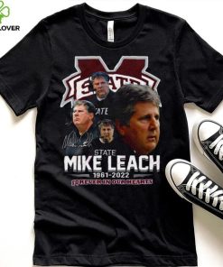 Mississippi State Mike Leach 1961 – 2022 Forever In Our Hearts Thank You For The Memories T Shirt